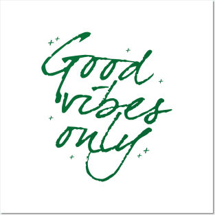 Good vibes only! Posters and Art